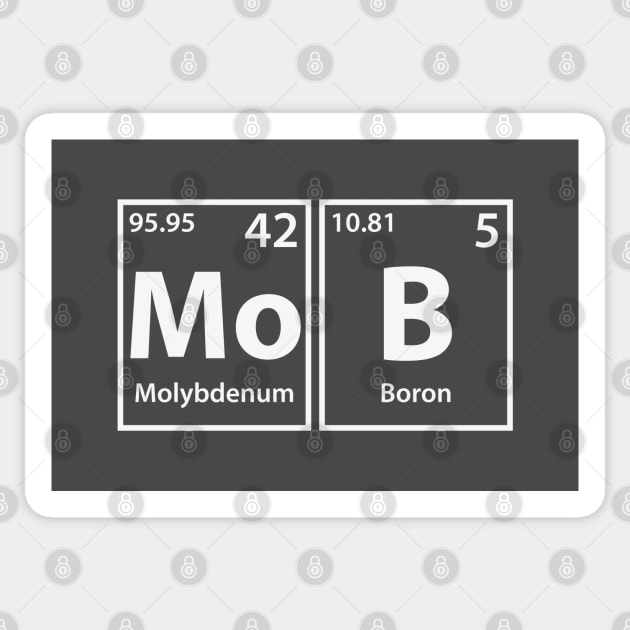 Mob (Mo-B) Periodic Elements Spelling Sticker by cerebrands